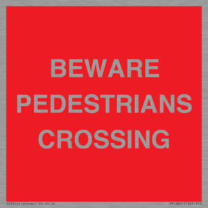BEWARE PEDESTRIANS CROSSING